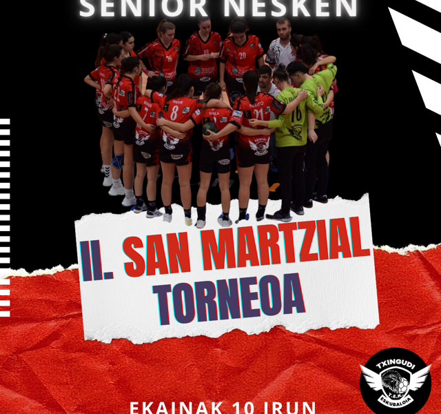 Larunbaterako II. “San Martzial” Senior Nesken Eskubaloi Txapelketa antolatu du Txingudi Eskubaloi Klubak