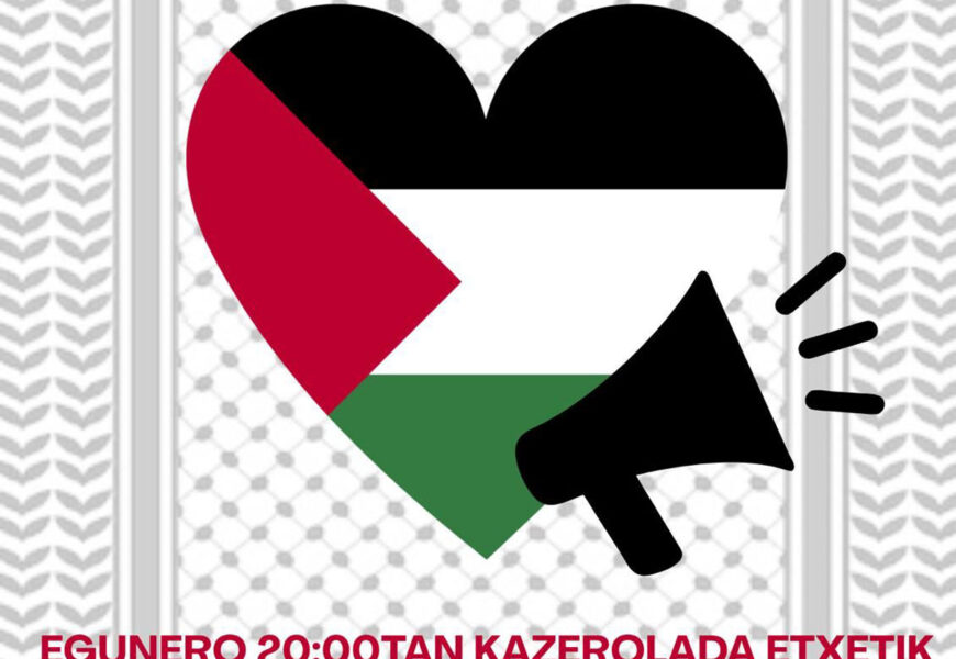 Eskualdeko elkarteek kazeroladak antolatu dituzte egunero,Palestinako genozidioa gelditu arte