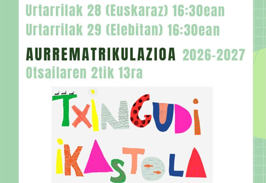 Txingudi Ikastolak ate irekiak eta aurrematrikulazio epea iragarri ditu