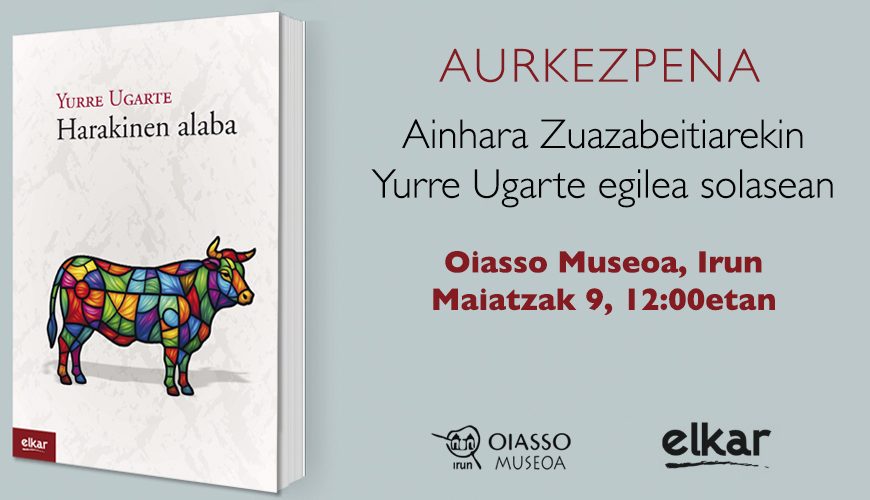 Yurre Ugartek “Harakinaren alaba” liburua aurkeztuko du Oiasso Museoan larunbatean